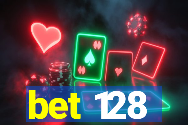 bet 128